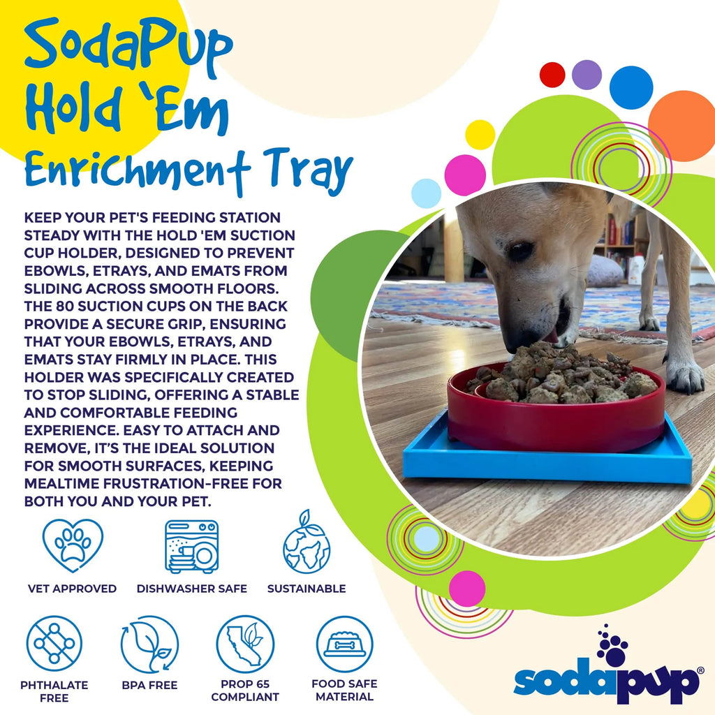 Advertisement for SodaPup Hold 'Em Enrichment Tray with a dog eating from a bowl.