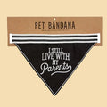 Black pet bandana with 'I Still Live with My Parents' text on a cardboard backing.